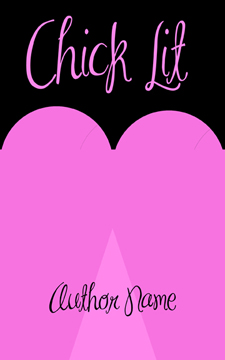 "Chick Lit" Cover Design by Auriette Lindsey, copyright 2011, All Right Reserved.